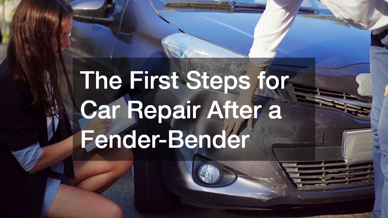 The First Steps for Car Repair After a Fender-Bender